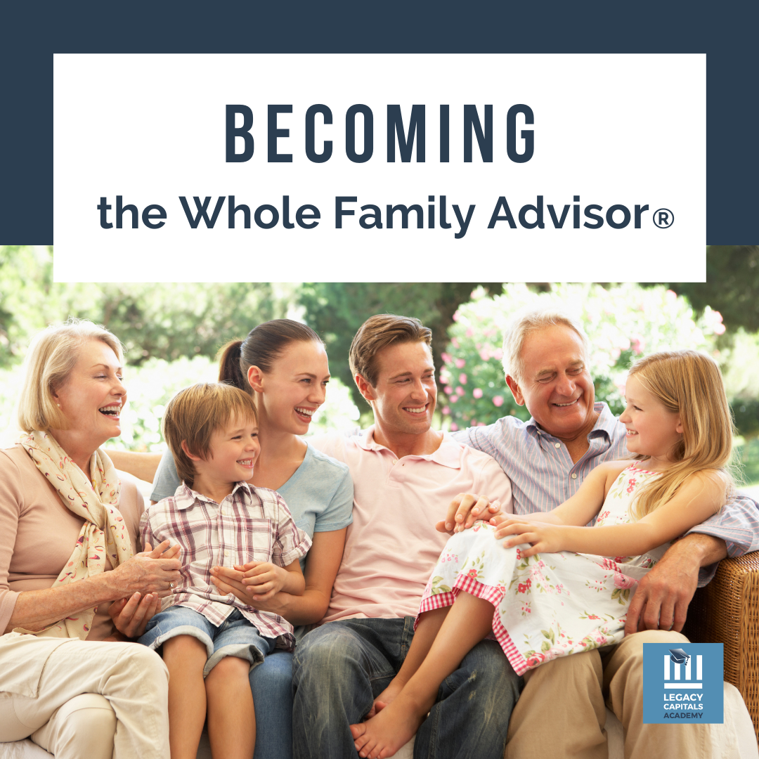 Course 1: Becoming the Whole Family Advisor – LIVE